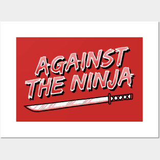 Against the ninja Posters and Art